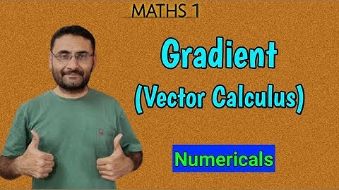 Gradient | Meaning | Numericals | Vactor Calculus | Maths