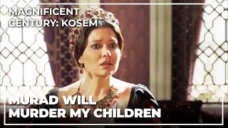 Kosem Learned Executioners Are Sent For Ibrahim And Kasım Magnificent Century Kosem
