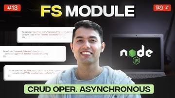 #13: Node.js FS Module (Async):  How to Write, Read, Update, and Delete Files in Node.js