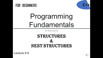CSC-121 (201) Lecture 06 (structures) | Programming fundamentals #structures #nested #sirwaqarwaheed