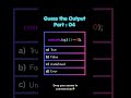Guess the Output | Part : 04 |JavaScript Challenge  | ⚡ Coding Challenge #javascript #quiz #quiztime