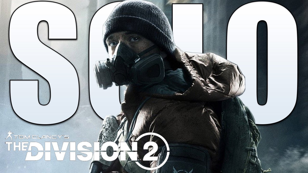 The Struggles of A Solo Player- The Division 2