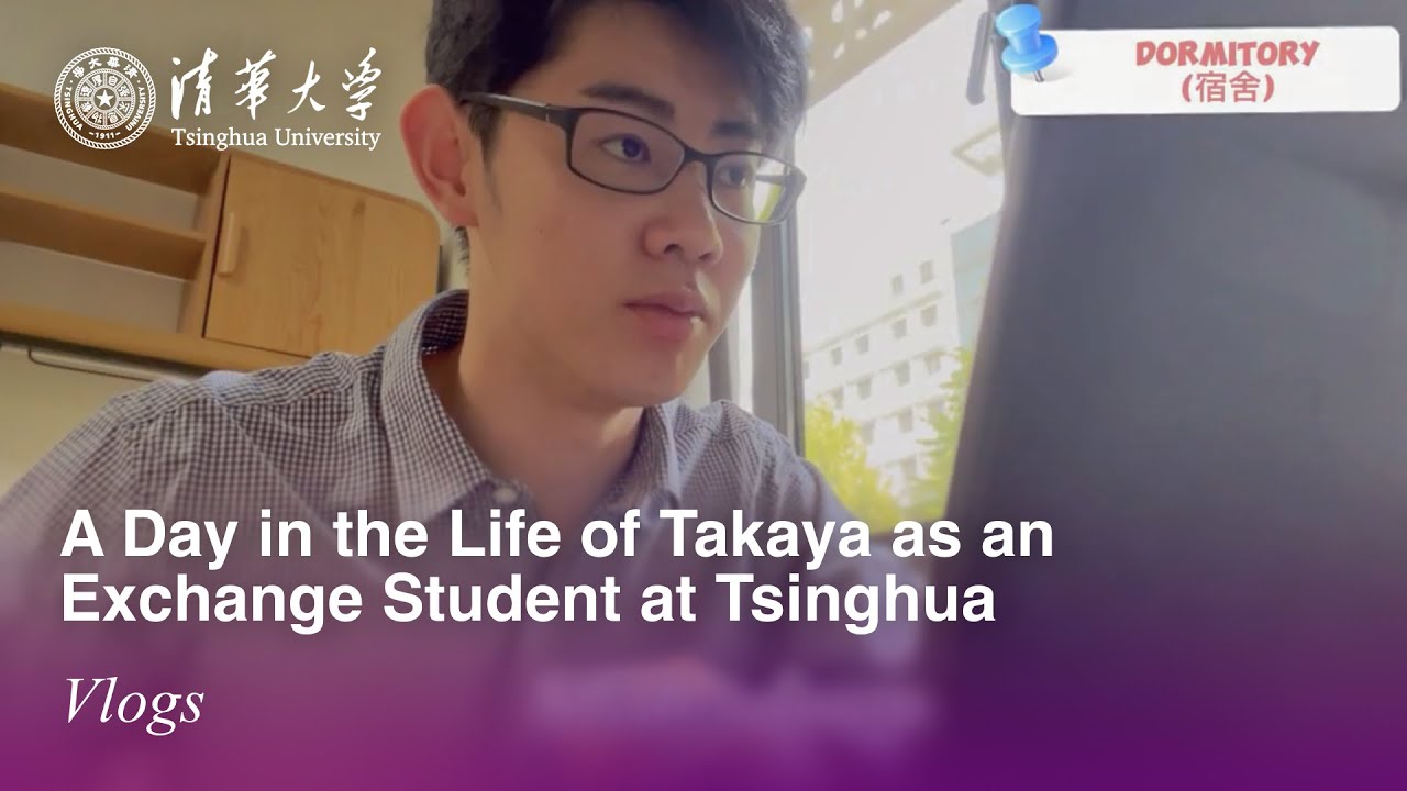A Day in the Life of Takaya as an Exchange Student at Tsinghua