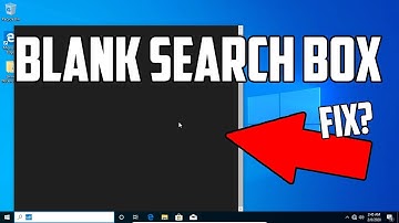 How To Fix Windows 10 Search Box Showing Blank[Solved]