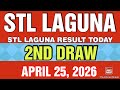 STL LAGUNA RESULT TODAY 2ND  DRAW APRIL 25, 2026  4PM | SATURDAY    