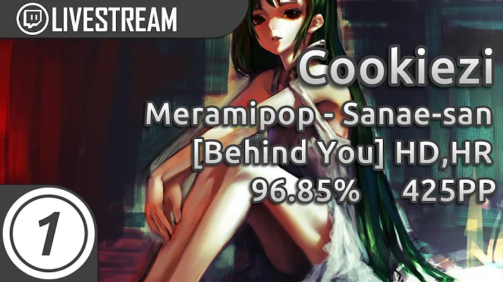 Cookiezi | Meramipop - Sanae-san [Behind You] +HD,HR 96.85% 2564/2834 1xmiss 425pp #1 | Livestream! - DayDayNews