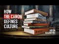 How the canon defines culture  582024