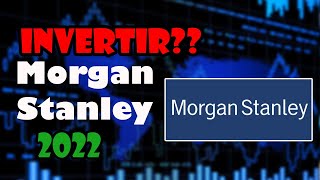 INVERTIR en ACCIONES MORGAN STANLEY (MS)? | En qué INVERTIR en el 2022 en la Bolsa de Valores