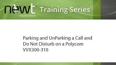 How to Park and UnPark a Call on a Polycom VVX300 310 and Do Not Disturb