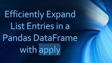 Efficiently Expand List Entries in a Pandas DataFrame with apply