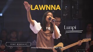 LAWNNA || FEMC Worship, Lunpi|| A Kicing Thupha