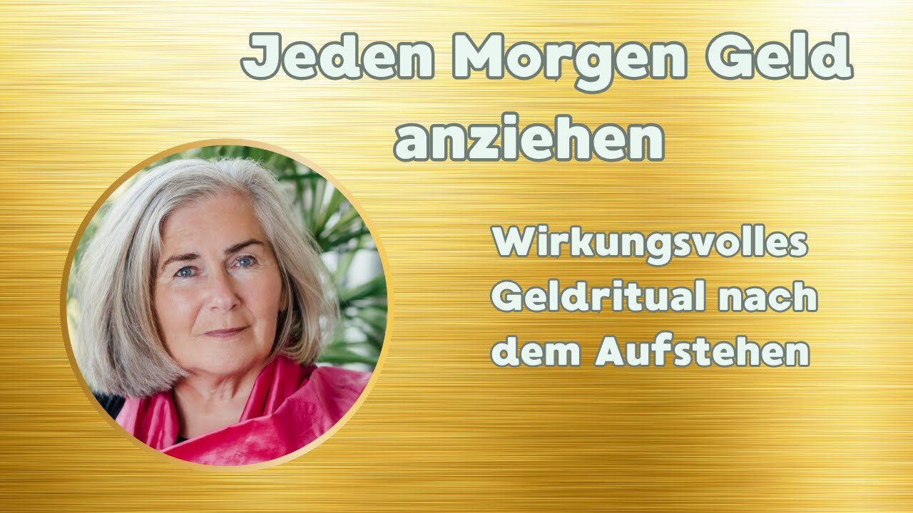 Jeden Morgen Geld anziehen funktioniert wirklich Wirkungsvolles Geld   Ritual nach dem Aufwachen