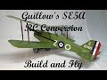 Guillow's SE5A RC Conversion Build and Flight