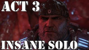 Gears of War 4 – Act  3 (Chapter 4, 5, 6) – INSANE SOLO Walkthrough Playthrough [Snatcher Boss]
