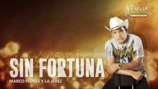 Marco Flores y La Jerez - Sin fortuna (LETRA) chords