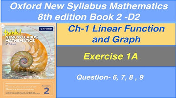 Exercise 1A  Question- 6 7 ,8 ,9 Oxford New Syllabus Mathematics 8th edition Book 2 | By Sir GHAZALI