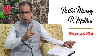 Online Message by Pastor Moncey P. Mathew | Psalms 124