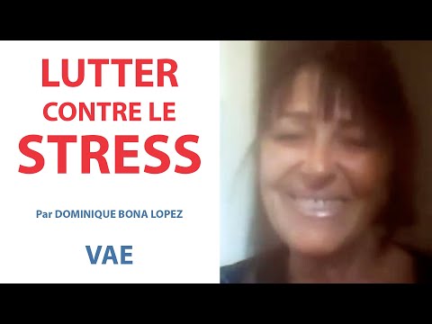 Lutter contre le stress - Par la candidate Dominique Bona Lopez -  2022