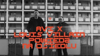 Avi x Louis Villain - Powiedz na osiedlu (Remix)