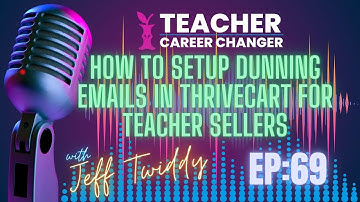 How to Setup Dunning Emails in ThriveCart for Teacher Sellers
