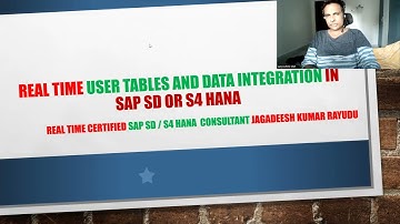 Real time user tables and data integration in sap sd or s4 hana