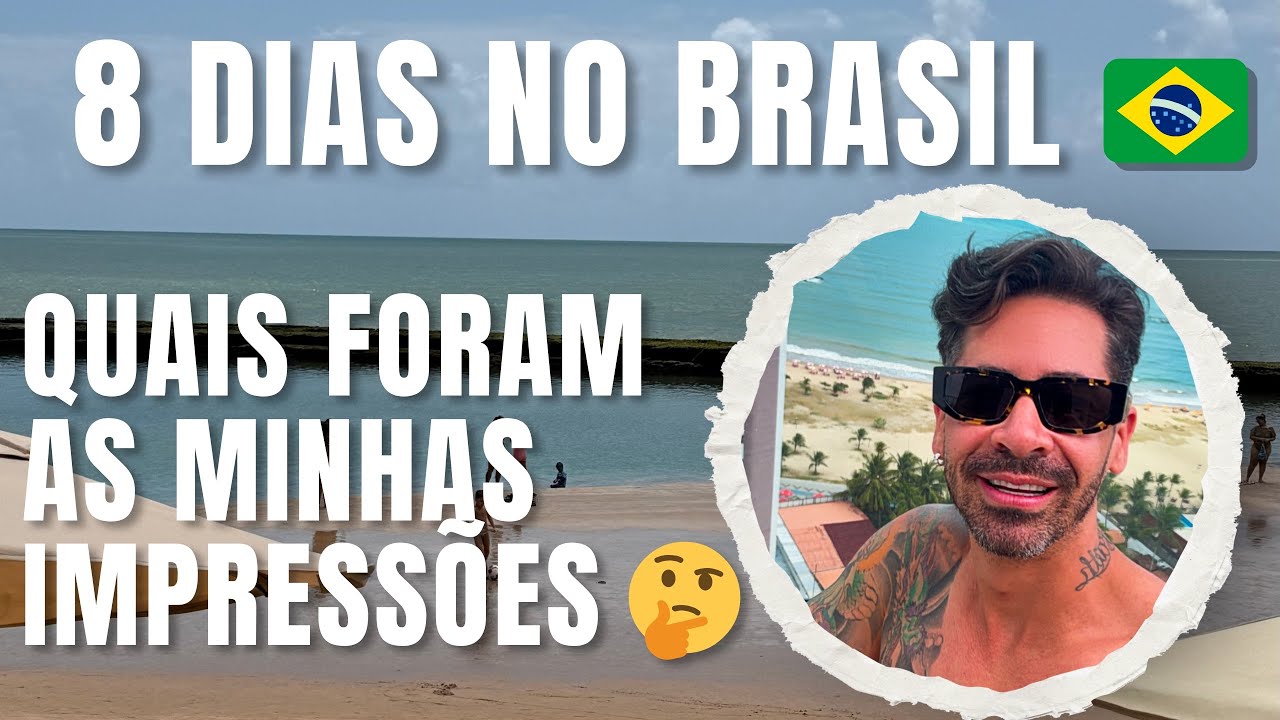 8 Días no BRASIL 🇧🇷 Quais foram as minhas impressões 🤔