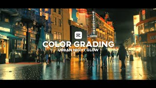 Capcut Color Grading | Urban Night Glow| Tutorial | For Free