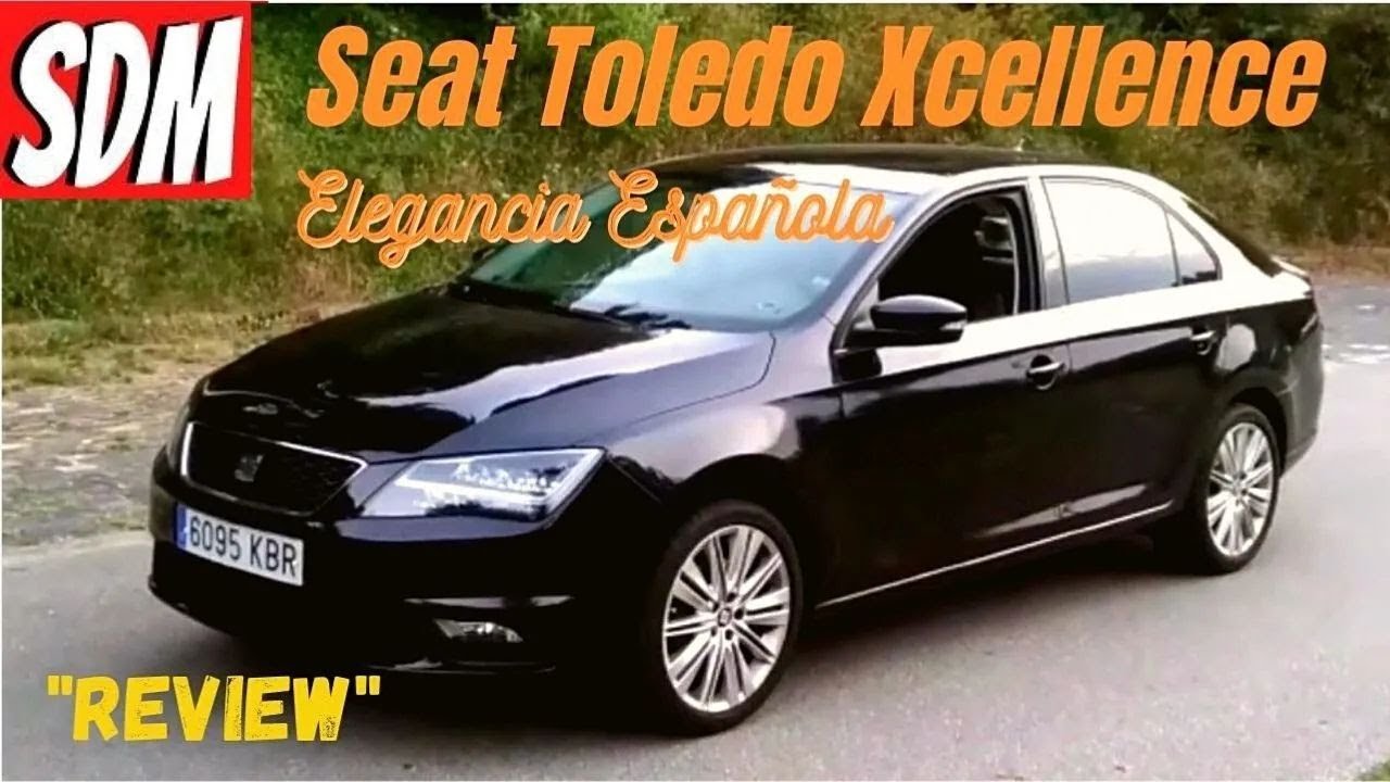 Seat Toledo Xcellence lo analizamos con su propietario
