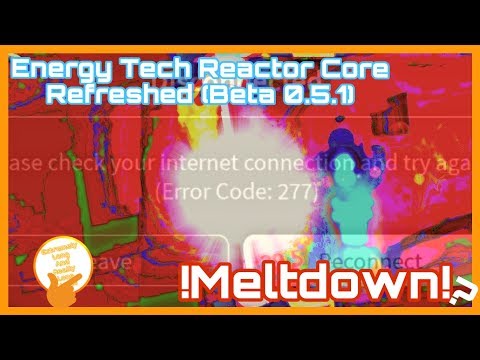 Energy Tech Reactor Core Refreshed Beta 0 5 1 Meltdown Roblox Youtube - energy tech reactor core revamped roblox