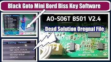 Black GoTo Mini Card Biss Key Software | Ao So6t B501 V2.4 Oregnal File Dead Solution