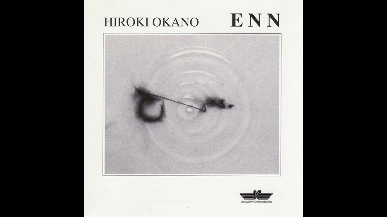 Watch Hiroki Okano – Enn (Full Album) on YouTube Watch Hiroki Okano – Enn (Full Album) on YouTube