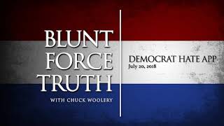 Blunt Force Truth Minute - Democrat Hate App