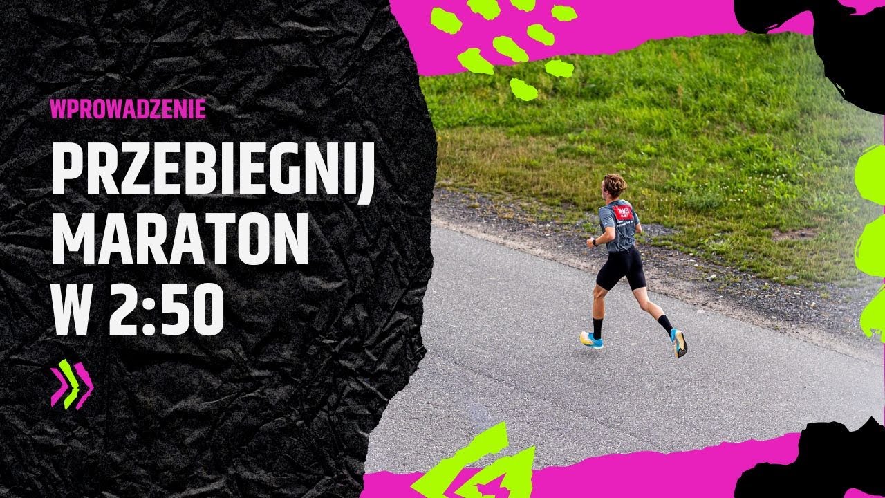 Plan treningowy maraton w 2:50 | Odcinek 1 | Wprowadzenie