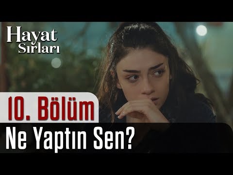 Hayat Sırları 10.Bölüm - Ne Yaptın Sen?