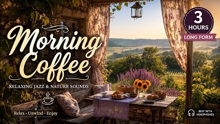 🌅[3 Hours] Deep Relaxation Morning Coffee: Soft Jazz & Peaceful Nature Ambience screenshot 2