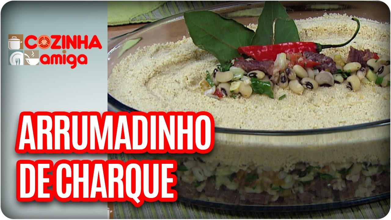 Arrumadinho de Charque - Chef Patrícia Gonçalves | Cozinha Amiga (15/03/17)