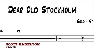 Scott Hamilton plays : Dear Old Stockholm (Solo Transcription)