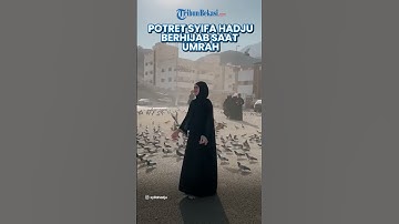 Kekasih El Rumi Jadi Sorotan, Inilah Potret Syifa Hadju Berhijab saat Umrah, Dipuji Anggun