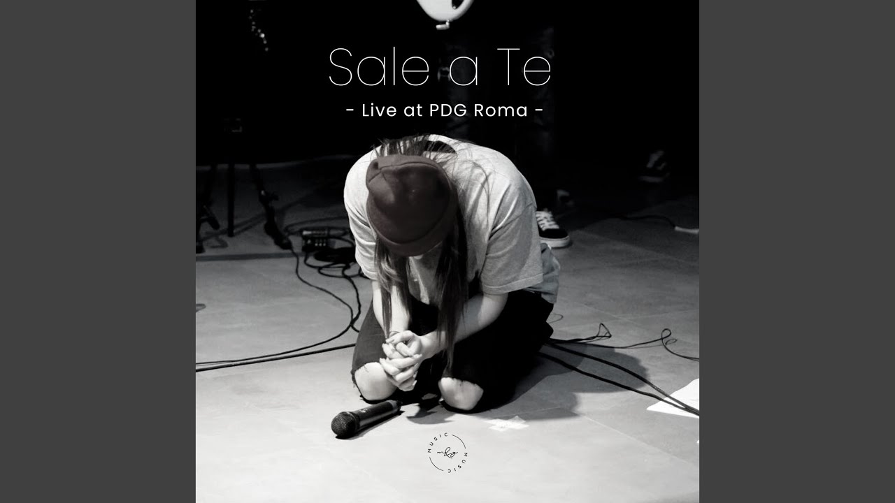 Sale a Te (Live at PDG Roma)