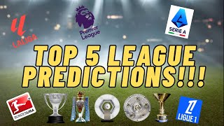 TOP 5 LEAGUES FULL TABLE PREDICTION — LIGUE 1, BUNDESLIGA, LA LIGA, SERIE A, PREMIER LEAGUE