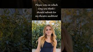 I have a theatre audition due! 🎭 Please vote in the comments! 😊 #musical #theatrekid #singing #actor