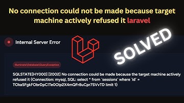 Laravel No Connection Could Be Made Because the Target Machine Actively Refused It