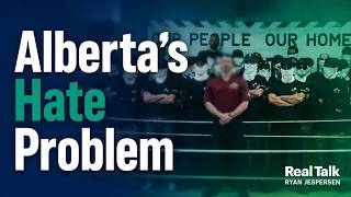 I'm Alberta-Born & VERY Familiar With Hate Speech