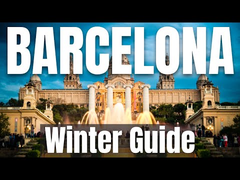 Barcelona Winter Travel Guide 2023-24 | December, January, February