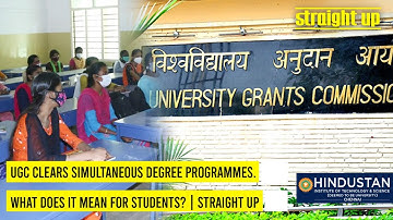 UGC clears simultaneous degree programmes. What does it mean for students? | Straight Up