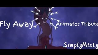 Fly Away Animator Tribute (Read desc)