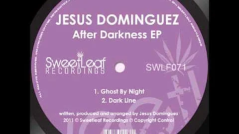 Jesus Dominguez - Ghost By Night (Original Mix)