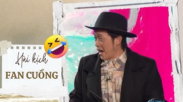Cùng cười muốn lộn ruột khi xem vở hài kịch đặc sắc "Fan Cuồng" với sự góp mặt của nghệ sĩ Hoài Linh