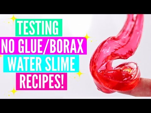 Testing Popular No Glue No Borax Water Slime Recipes Exposing Fake Water Slimes Without Borax