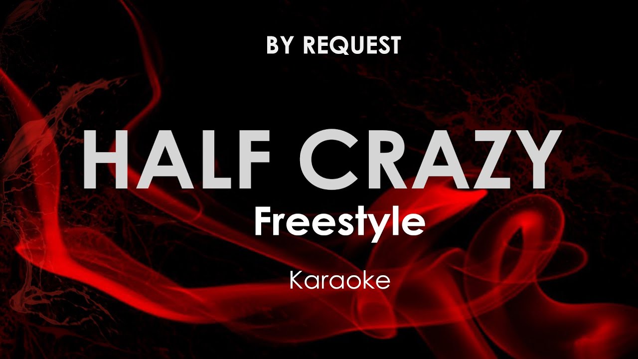 Half Crazy Freestyle Band karaoke YouTube